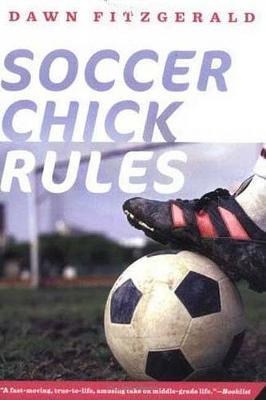 Soccer Chick Rules - Dawn Fitzgerald - cover