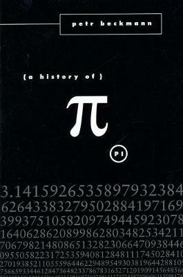 A History of Pi - Petr Beckmann - cover
