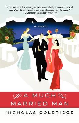 A Much Married Man - Nicholas Coleridge - cover
