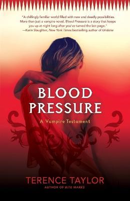 Blood Pressure: A Vampire Testament - Terence Taylor - cover