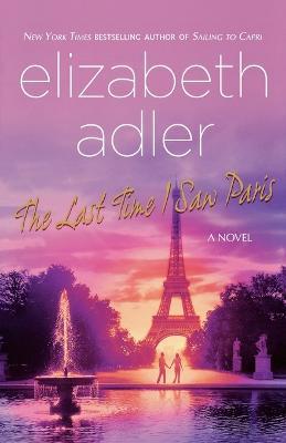 The Last Time I Saw Paris - Elizabeth Adler - cover