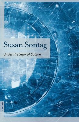 Under the Sign of Saturn - Susan Sontag - cover
