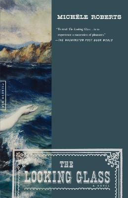 The Looking Glass - Michele Roberts - cover