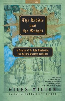 The Riddle and the Knight: In Search of Sir John Mandeville, the World's Greatest Traveller - Giles Milton - cover