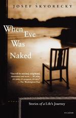 When Eve Was Naked: Stories of a Life's Journey