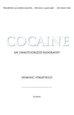 Cocaine: An Unauthorized Biography - Dominic Streatfeild - cover