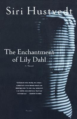 The Enchantment of Lily Dahl - Siri Hustvedt - cover