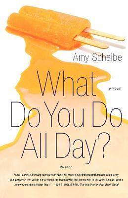 What Do You Do All Day? - Amy Scheibe - cover