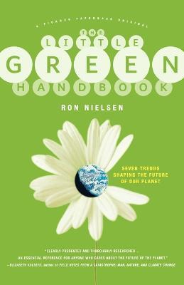 The Little Green Handbook: Seven Trends Shaping the Future of Our Planet - Ron Nielsen - cover