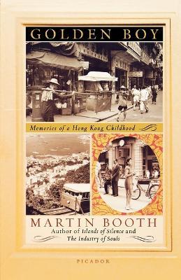 Golden Boy: Memories of a Hong Kong Childhood - Martin Booth - cover