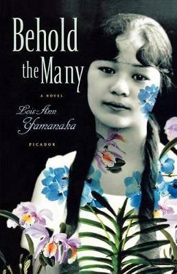 Behold the Many - Lois-Ann Yamanaka - cover