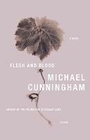 Flesh and Blood - Michael Cunningham - cover