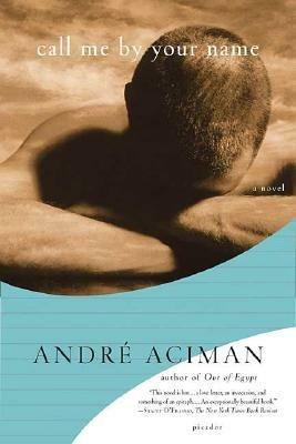 Call Me by Your Name - Andre Aciman - cover