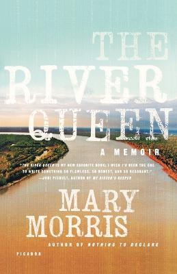 The River Queen: A Memoir - Mary Morris - cover
