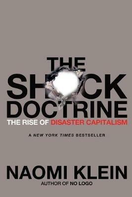 The Shock Doctrine: The Rise of Disaster Capitalism - Naomi Klein - cover