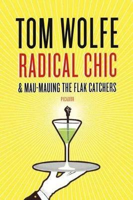 Radical Chic and Mau-Mauing the Flak Catchers - Tom Wolfe - cover