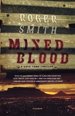 Mixed Blood: A Cape Town Thriller - Roger Smith - cover