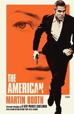 The American: Previously Published as A Very Private Gentleman