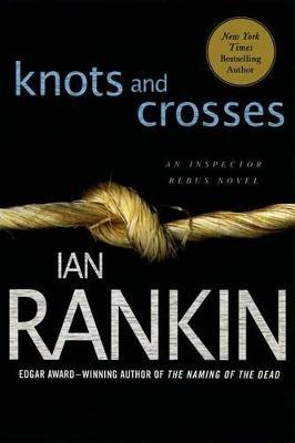 Knots and Crosses: An Inspector Rebus Novel - Ian Rankin - cover