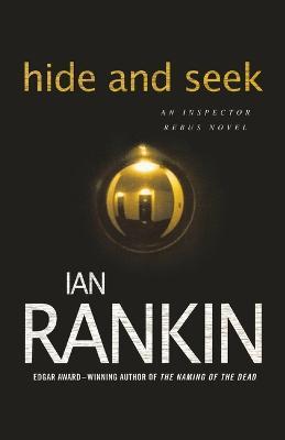 Hide and Seek: An Inspector Rebus Novel - Ian Rankin - cover