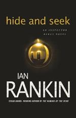 Hide and Seek: An Inspector Rebus Novel