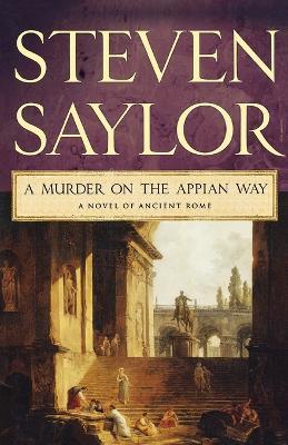 A Murder on the Appian Way - Steven Saylor - cover