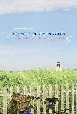 The New York Times Stress-Free Crosswords: Easy, Relaxing Puzzles - New York Times - cover