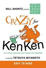 Will Shortz Presents Crazy for KenKen Easy to Hard