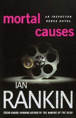 Mortal Causes: An Inspector Rebus Novel - Ian Rankin - cover