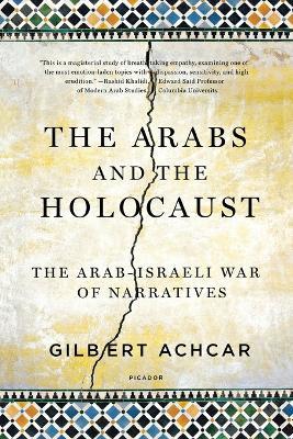 Arabs and the Holocaust: The Arab-Israeli War of Narratives - Gilbert Achcar - cover