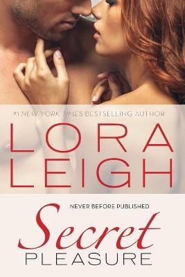 Secret Pleasure - Lora Leigh - cover