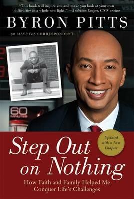 Step Out on Nothing: How Faith and Family Helped Me Conquer Life's Challenges - Byron Pitts - cover