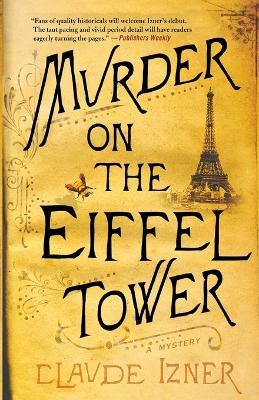 Murder on the Eiffel Tower: A Victor Legris Mystery - Claude Izner - cover