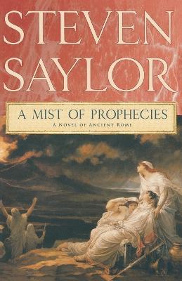 A Mist of Prophecies - Steven Saylor - cover