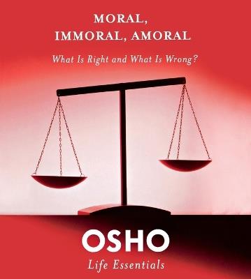 Moral, Immoral, Amoral - Osho - cover