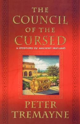 Council of the Cursed: A Mystery of Ancient Ireland - Peter Tremayne - cover