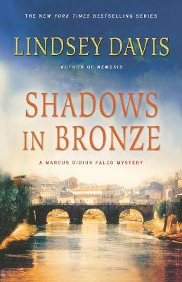 Shadows in Bronze: A Marcus Didius Falco Mystery - Lindsey Davis - cover