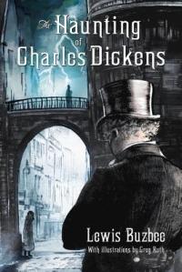 Haunting of Charles Dickens - Lewis Buzbee - cover