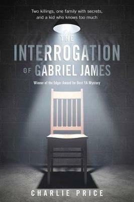 Interrogation of Gabriel James - Charlie Price - cover