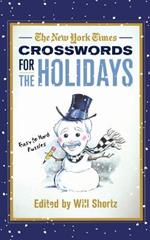 The New York Times Crosswords for the Holidays: Easy to Hard Puzzles