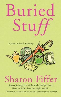 Buried Stuff: A Jane Wheel Mystery - Sharon Fiffer - cover