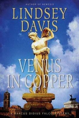 Venus in Copper: A Marcus Didius Falco Mystery - Lindsey Davis - cover