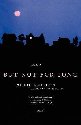But Not for Long - Michelle Wildgen - cover