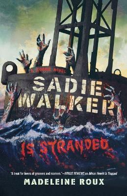 Sadie Walker Is Stranded - Madeleine Roux - cover