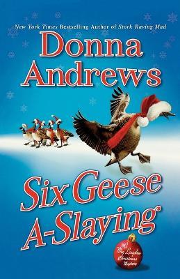 Six Geese A-Slaying: A Meg Langslow Christmas Mystery - Donna Andrews - cover