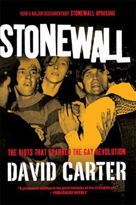 Stonewall: The Riots That Sparked the Gay Revolution - David R Carter - cover