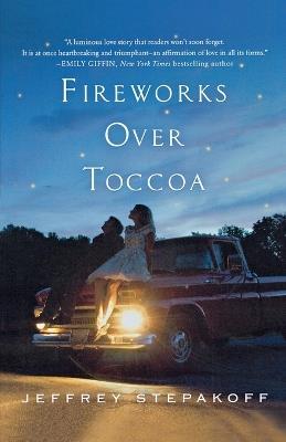 Fireworks Over Toccoa - Jeffrey Stepakoff - cover