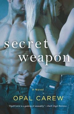 Secret Weapon - Opal Carew - cover