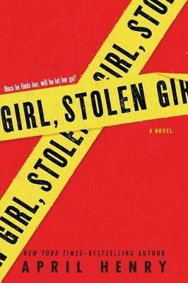 Girl, Stolen - April Henry - cover