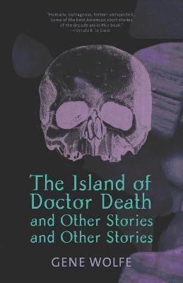 "The Island of Doctor Death" and Other Stories - Gene Wolfe - cover